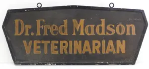 Dr. Fred Madson, Veterinarian trade sign