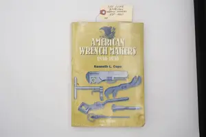 American Wrench Makers, 1830-1930