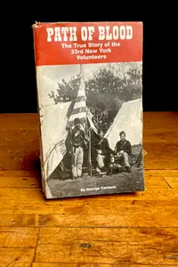1997. Contant, George. Path of Blood: The True Story of the 33rd New York Volunteers. (Signed)