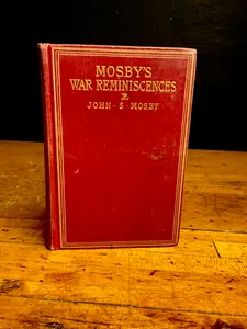1887. Mosby, John S. Mosby's War Reminiscences. Dodd, Mead & Company. First Edition.