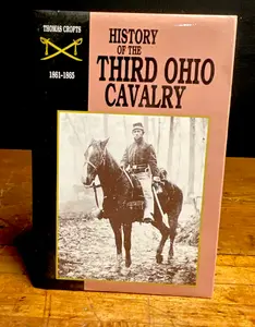 History of the Third Ohio Cavalry 1861-1865 by Thomas Crofts 1997 Reprint