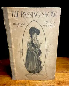 Wenzell, A. B. The Passing Show. P. F. Collier & Son, 1903.